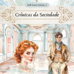 KSB Edição 2 Extra "Crônicas da Sociedade" Ano 2 Versão Completa